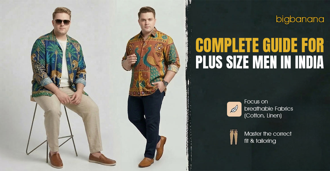 Complete Style Guide for Plus Size Men in India