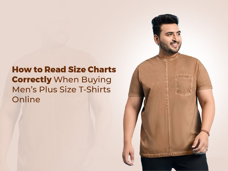 How to Read Size Charts Correctly When Buying Men's Plus Size T-Shirts Online