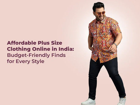 Affordable Plus Size Clothing Online in India: Budget-Friendly Finds for Every Style - bigbanana