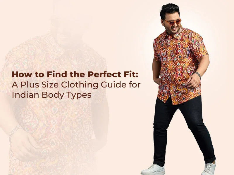 How to Find the Perfect Fit: A Plus Size Clothing Guide for Indian Body Types - bigbanana